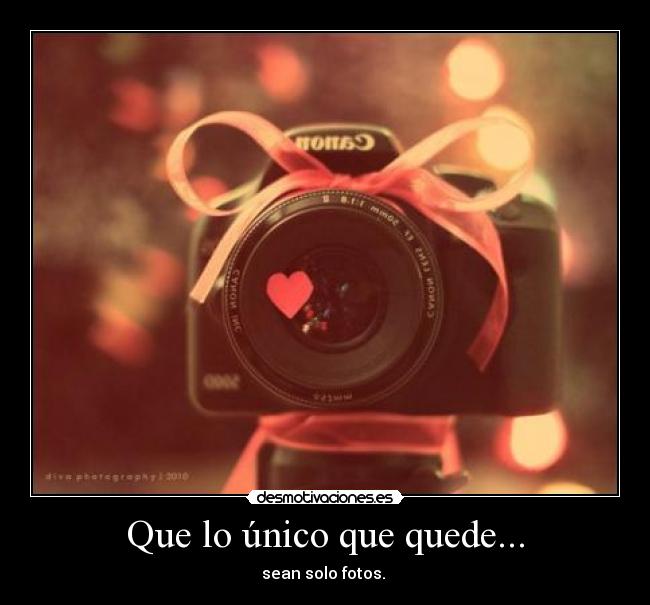 Que lo único que quede... - 