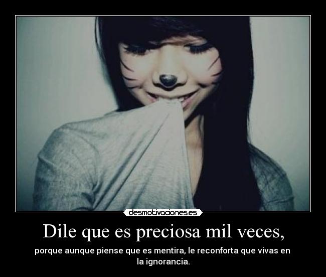 Dile que es preciosa mil veces, - 