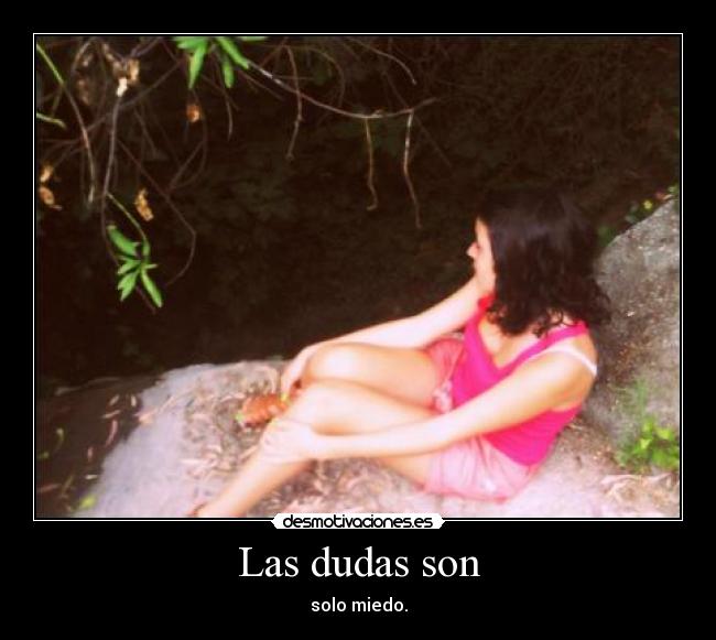 Las dudas son - 