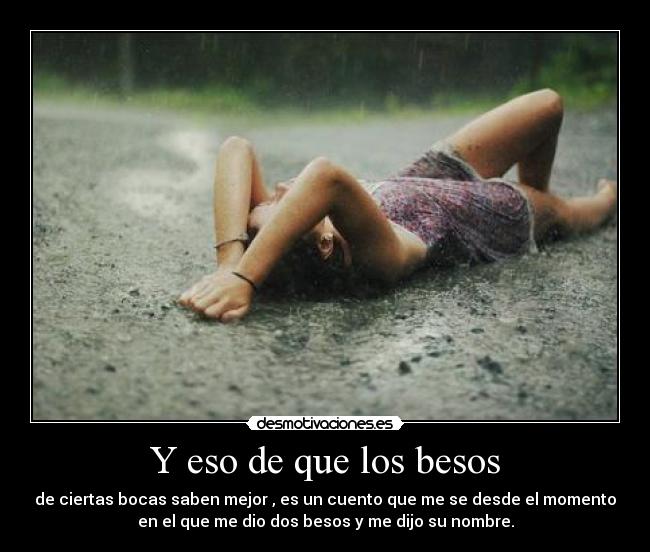 Y eso de que los besos -