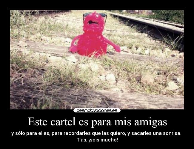 Este cartel es para mis amigas -