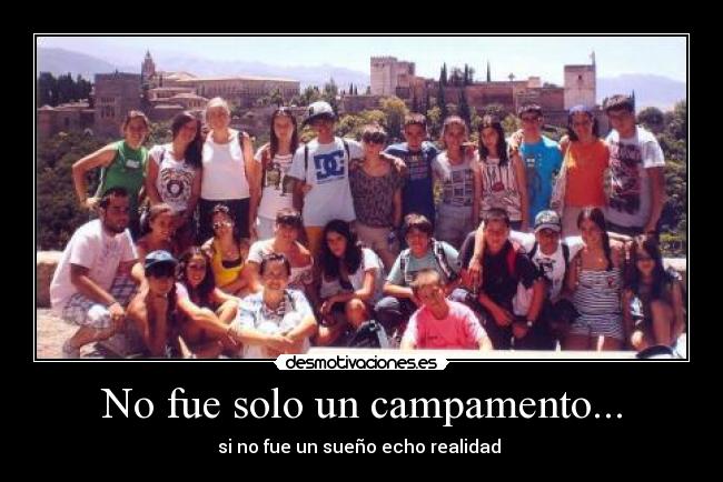 No fue solo un campamento... -
