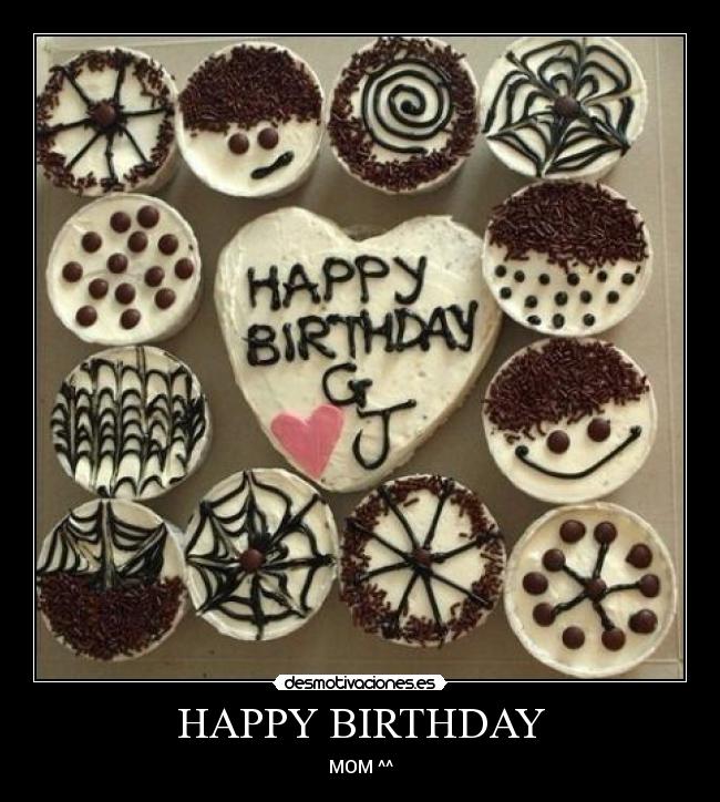 HAPPY BIRTHDAY - MOM ^^