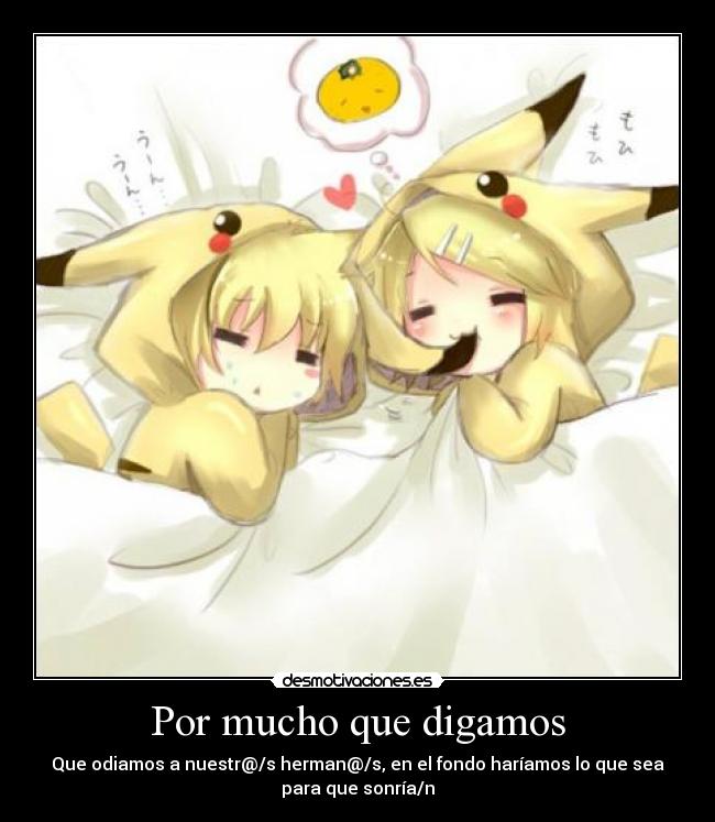 Por mucho que digamos -