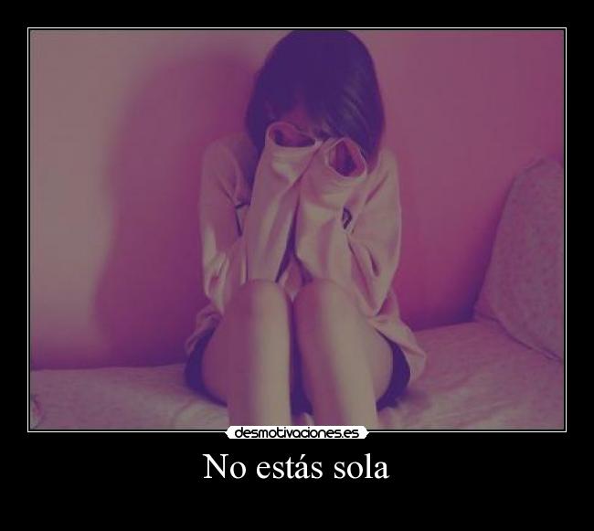 No estás sola -