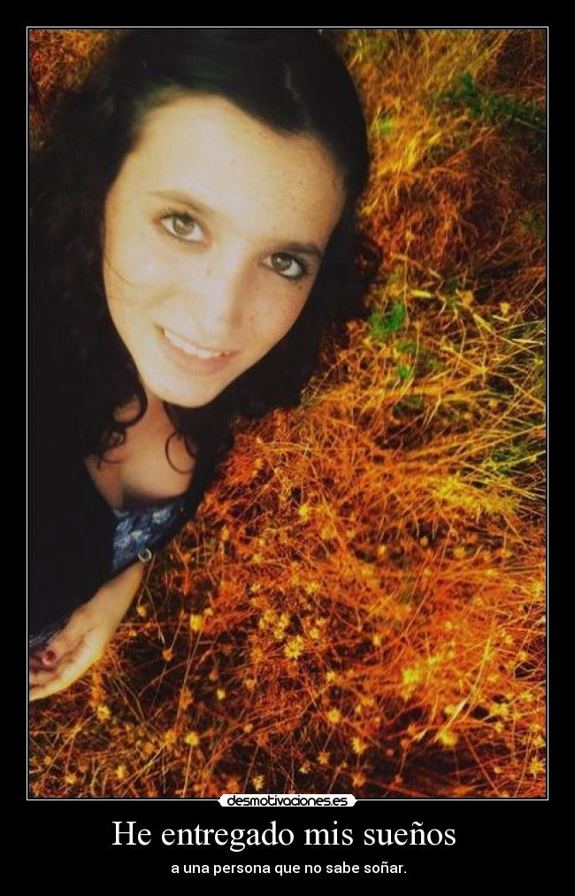 He entregado mis sueños  - 