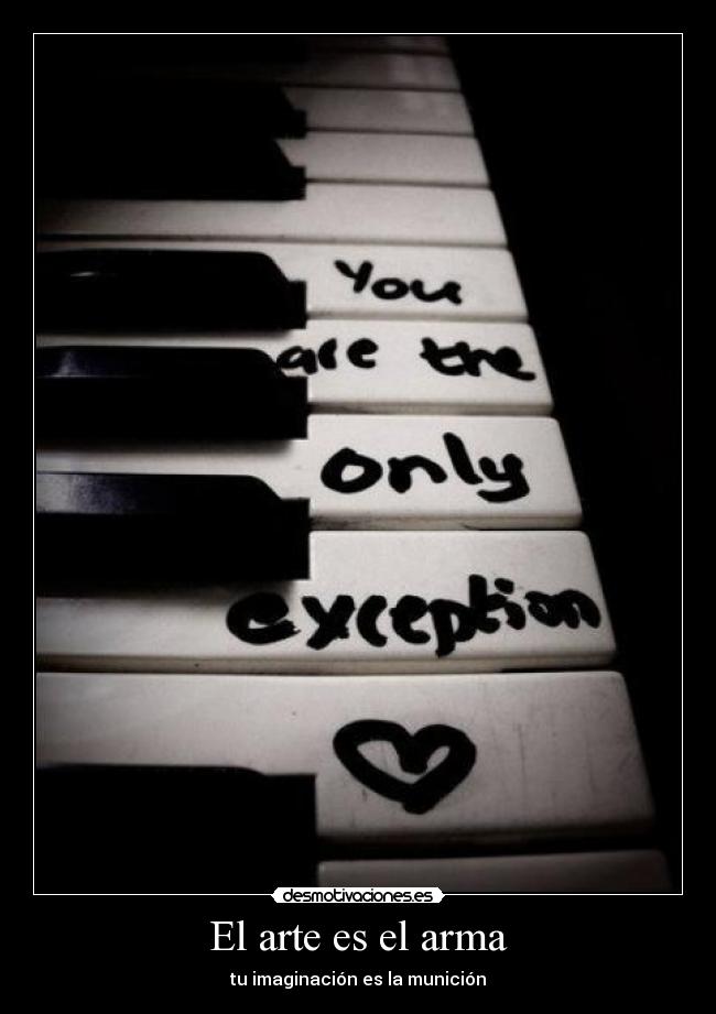 El arte es el arma - tu imaginación es la munición