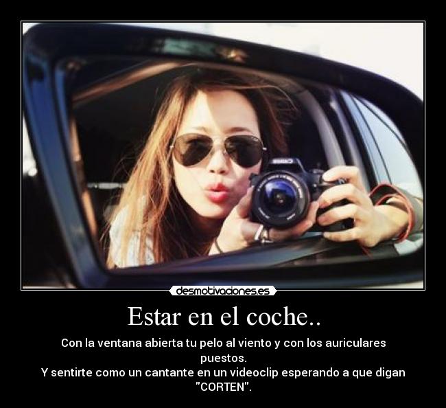 Estar en el coche.. - 