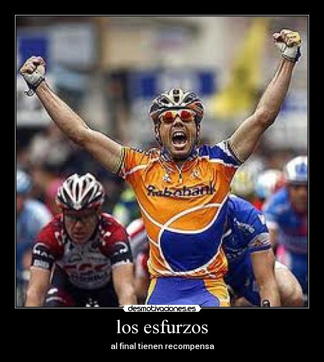 los esfurzos - al final tienen recompensa
