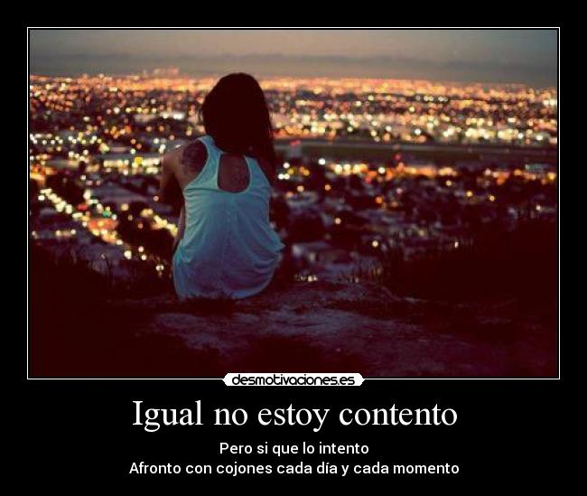 Igual no estoy contento - 