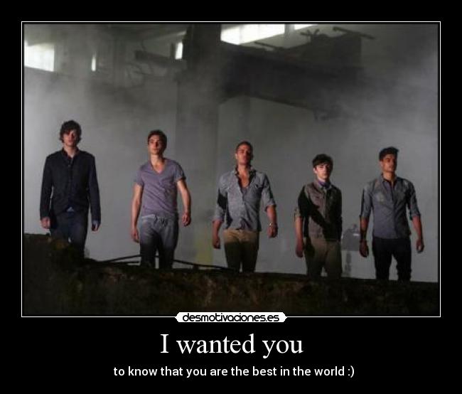 I wanted you - to know that you are the best in the world :)