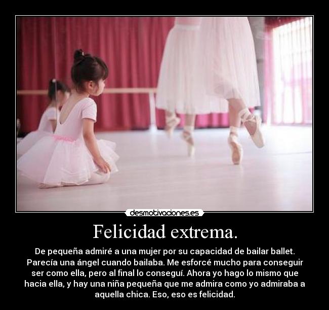 Felicidad extrema. -