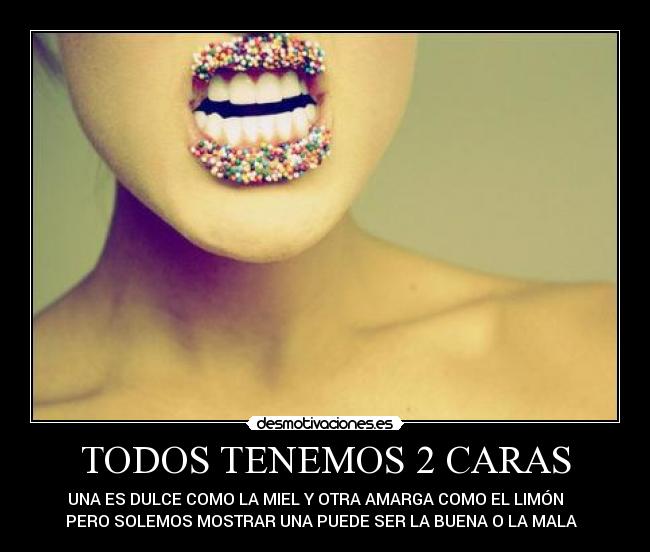 TODOS TENEMOS 2 CARAS - 