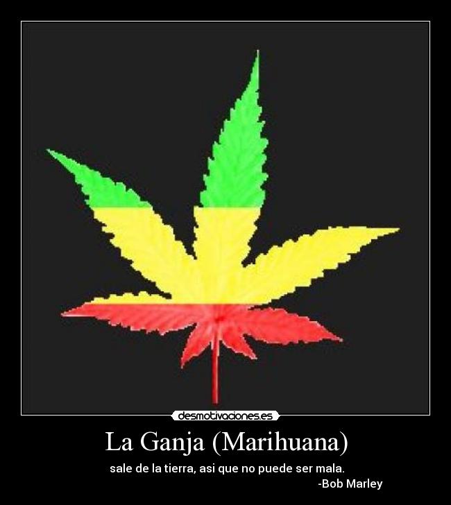 La Ganja (Marihuana) -
