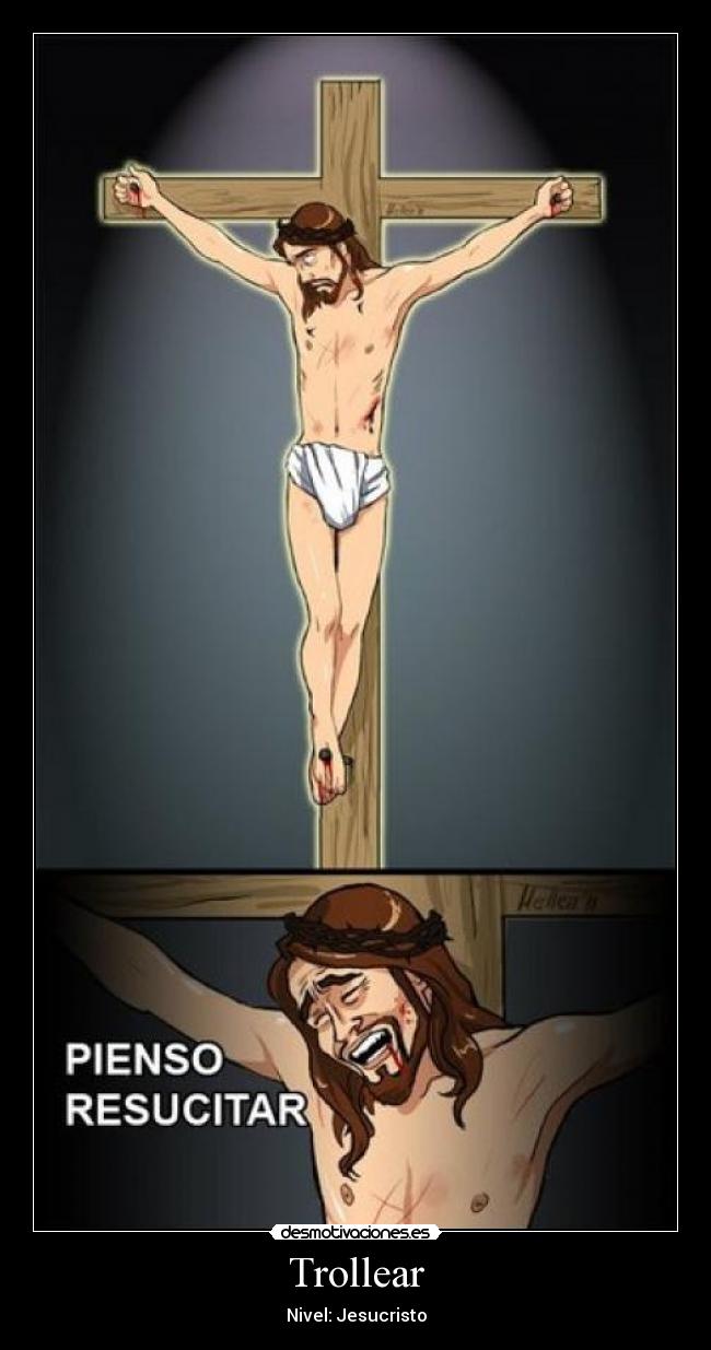 Trollear - Nivel: Jesucristo