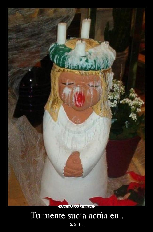 Tu mente sucia actúa en.. - 