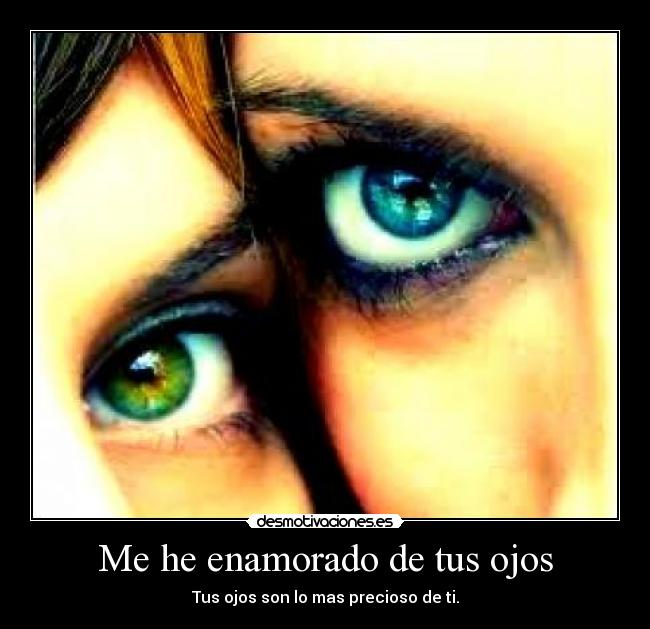 Me he enamorado de tus ojos -