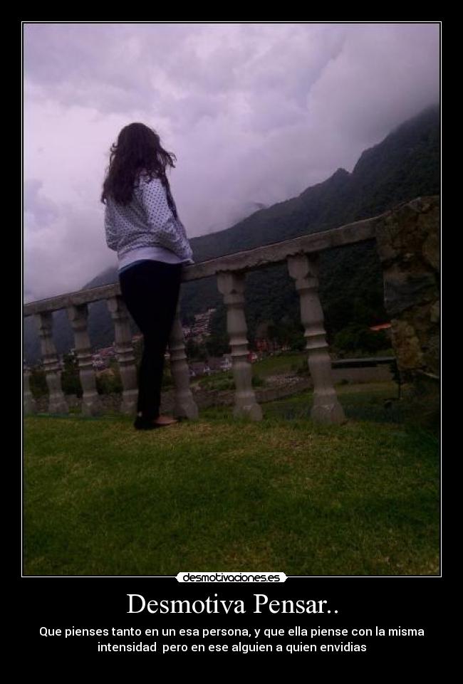 Desmotiva Pensar.. -