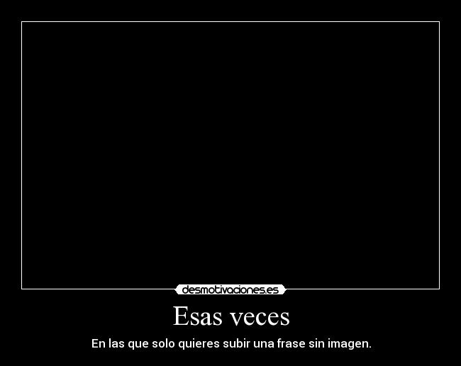 Esas veces - 