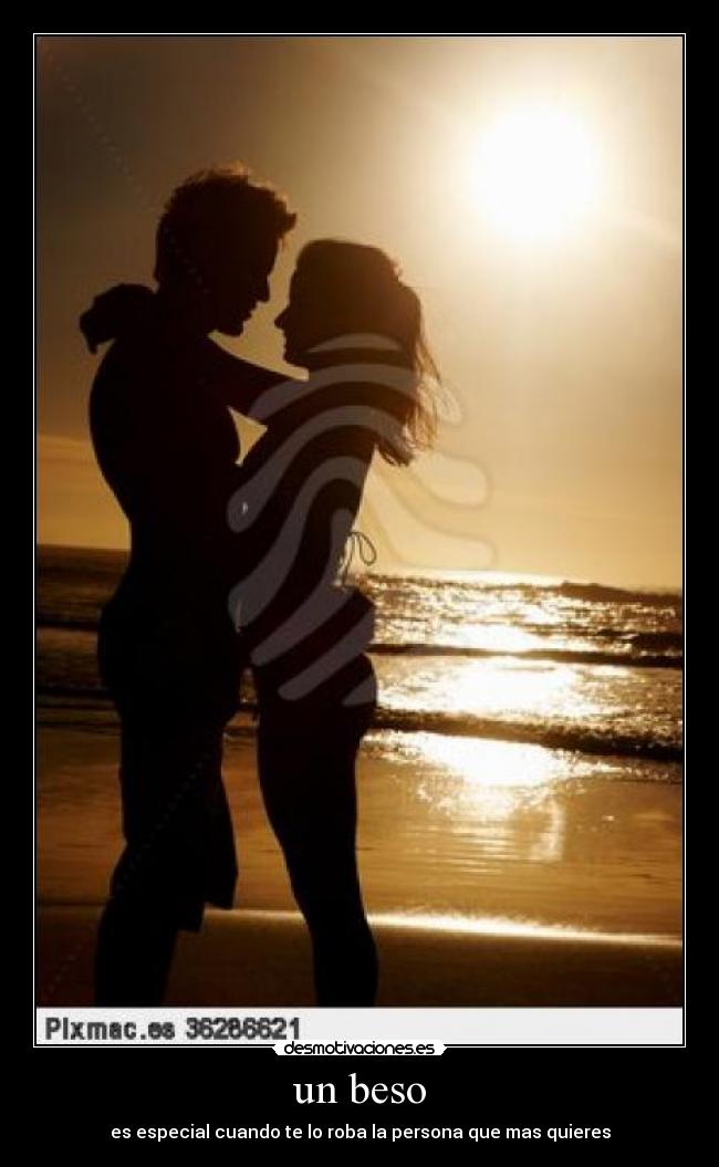 un beso - es especial cuando te lo roba la persona que mas quieres