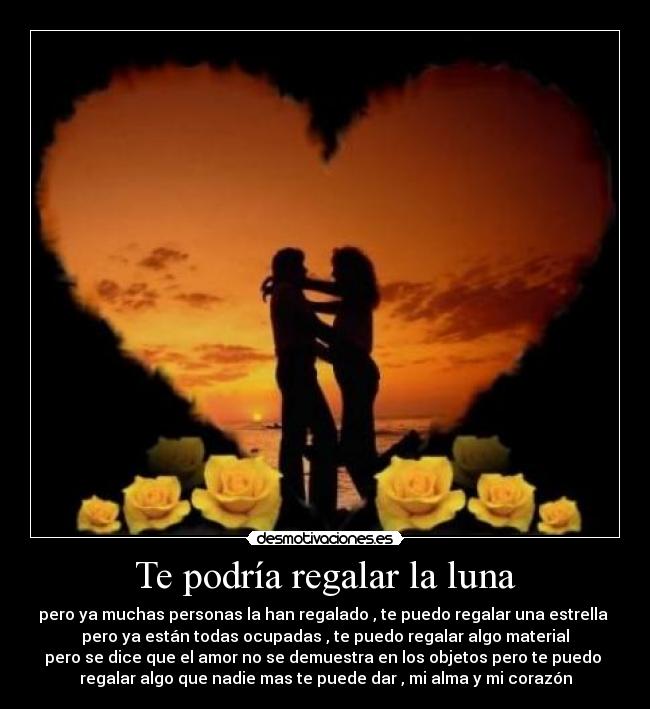 Te podría regalar la luna -