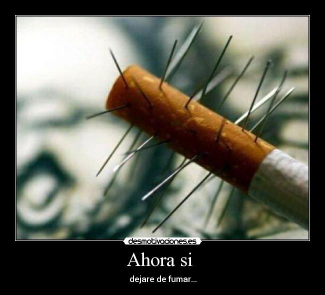Ahora si - dejare de fumar...