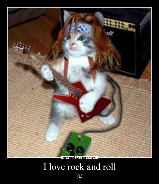 I love rock and roll - (L)