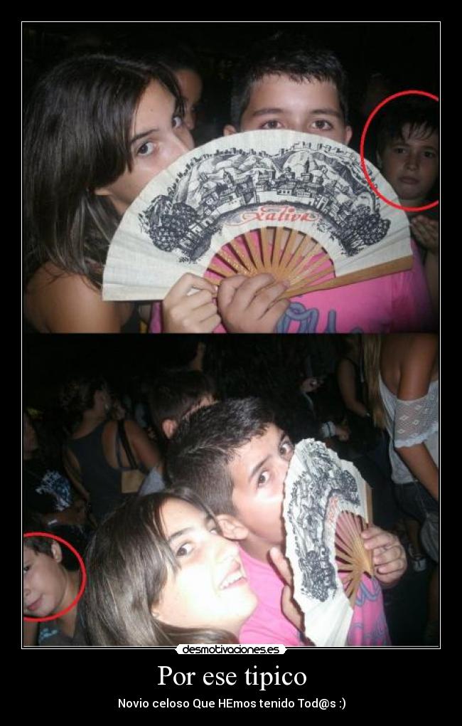 Por ese tipico - Novio celoso Que HEmos tenido Tod@s :)