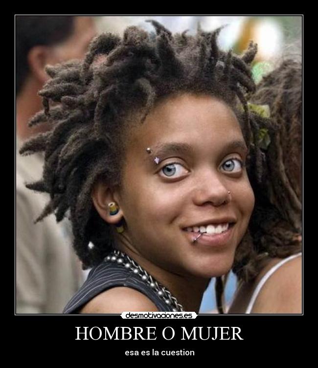 HOMBRE O MUJER - esa es la cuestion