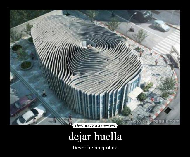 dejar huella - Descripción grafica