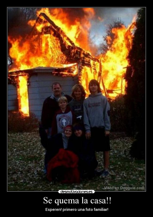carteles casa casa quemandose desmotivaciones