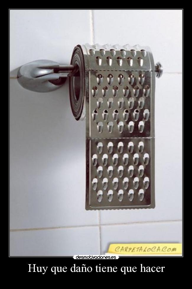 Huy que daño tiene que hacer -