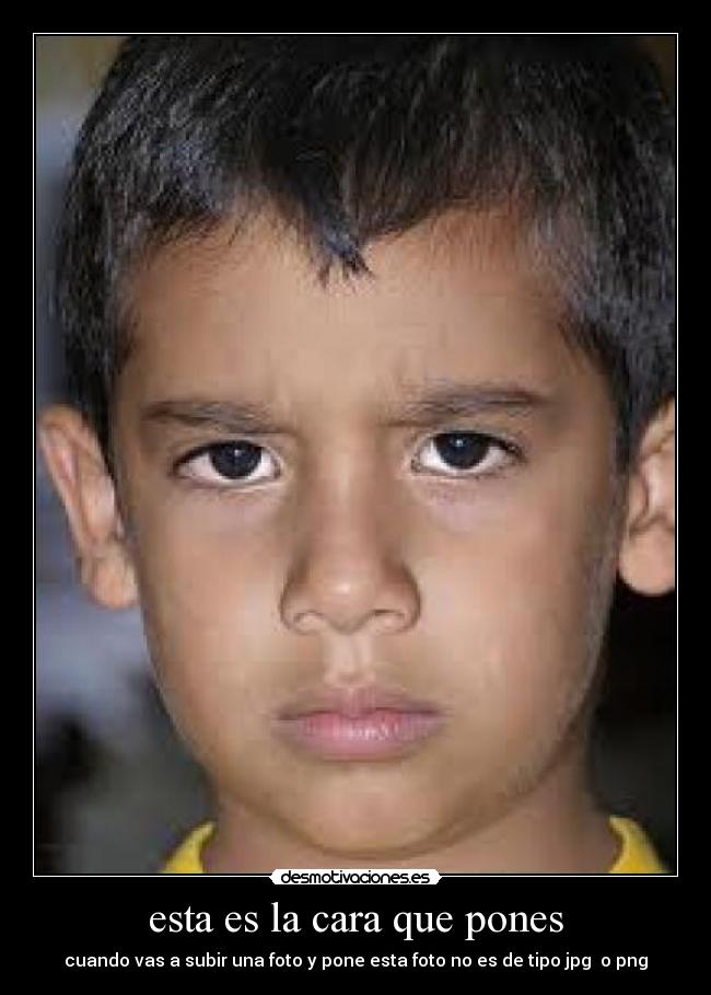 esta es la cara que pones - 