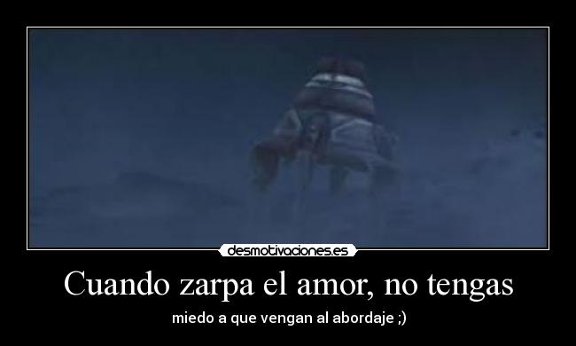 carteles amor piratas barco abordaje amor miedo desmotivaciones