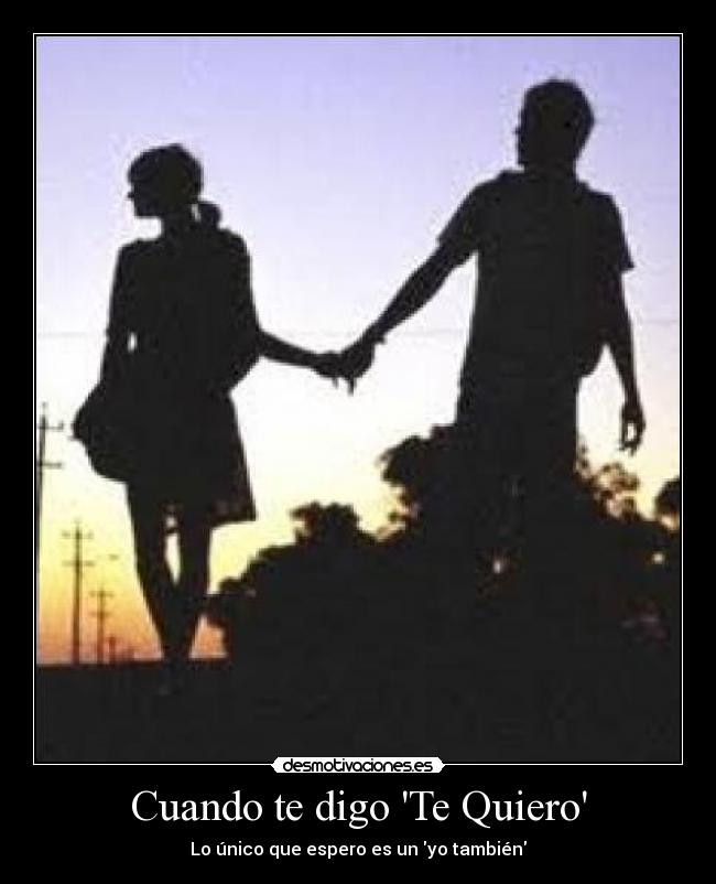 Cuando te digo Te Quiero -