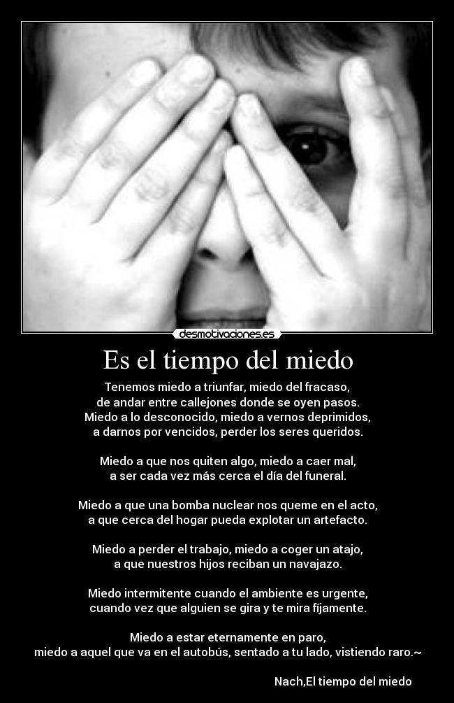 Es el tiempo del miedo -