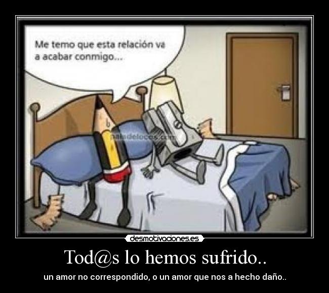 Tod@s lo hemos sufrido.. - 