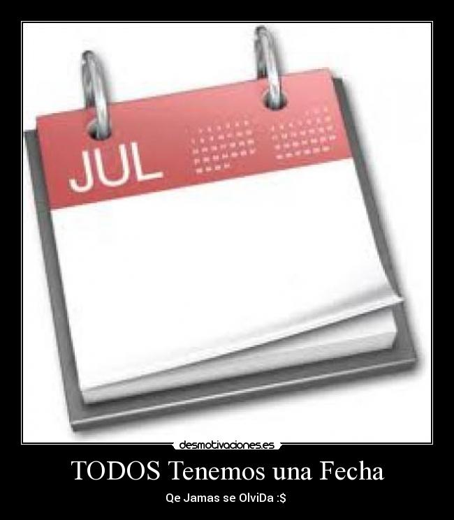 TODOS Tenemos una Fecha -