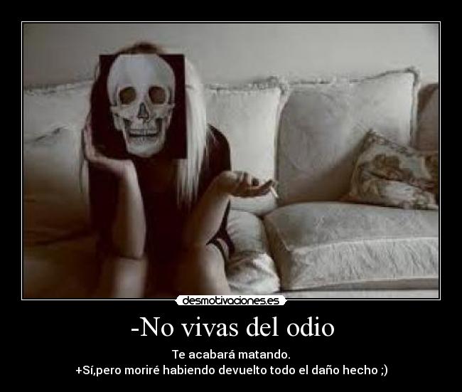 -No vivas del odio - 