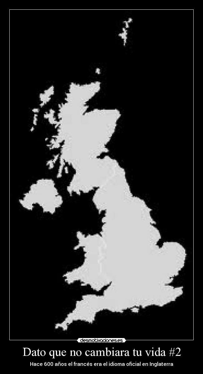 Dato que no cambiara tu vida #2 - Hace 600 años el francés era el idioma oficial en Inglaterra