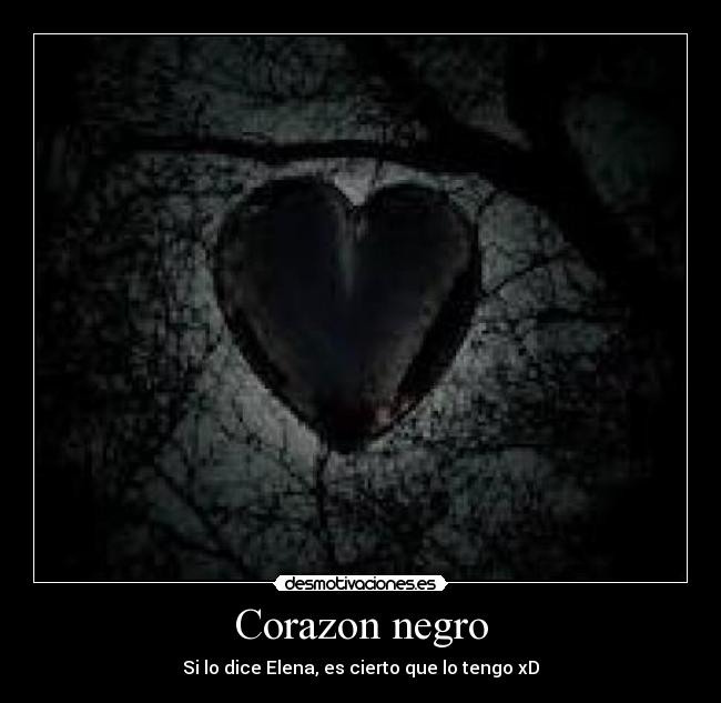 Corazon negro - Si lo dice Elena, es cierto que lo tengo xD