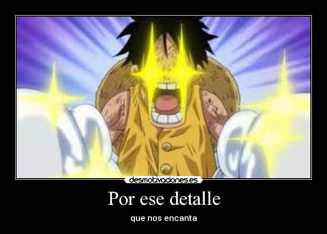 carteles one piecedetallenos gustaluffy desmotivaciones