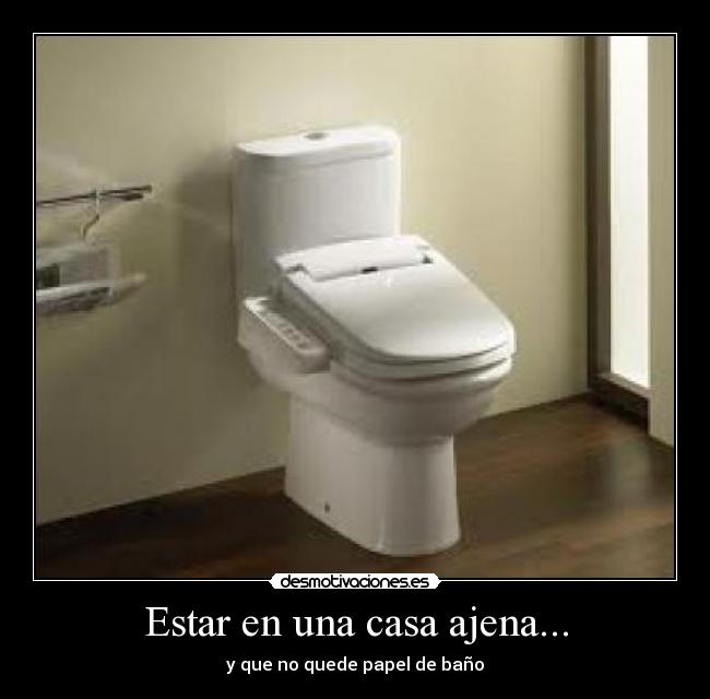 Estar en una casa ajena... -