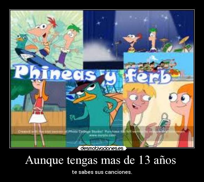 Aunque tengas mas de 13 años  - 