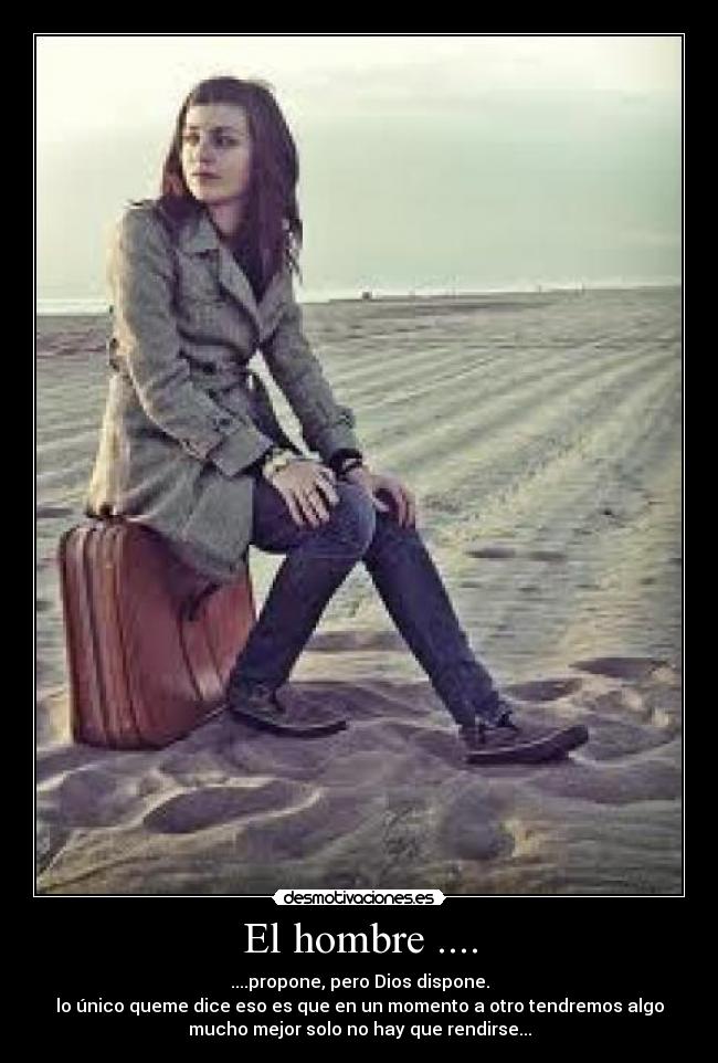 carteles dios hombre propone rendirse desmotivaciones