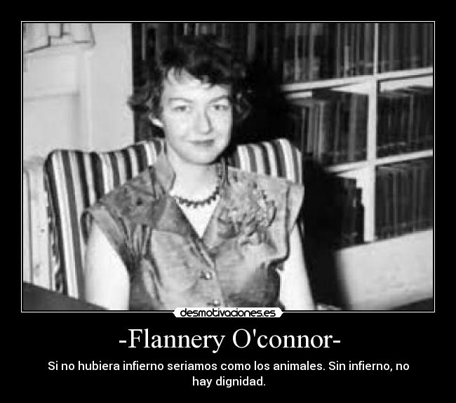 -Flannery Oconnor- -