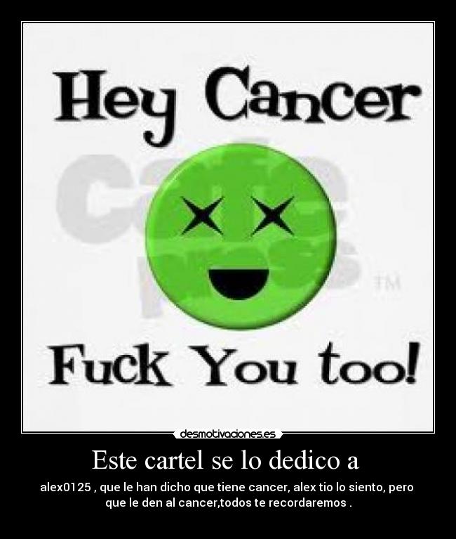 Este cartel se lo dedico a -