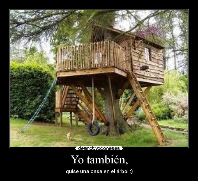 Yo también, -