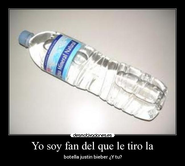 Yo soy fan del que le tiro la - 