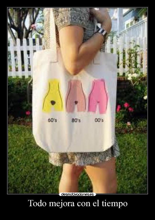 Todo mejora con el tiempo -
